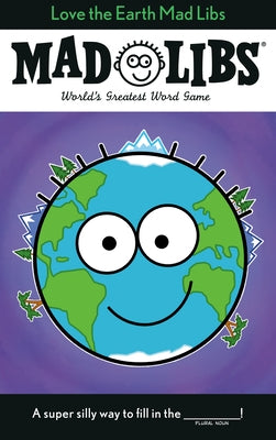 Love the Earth Mad Libs by Powell, Corey