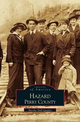 Hazard, Perry County by Quigley, Martha