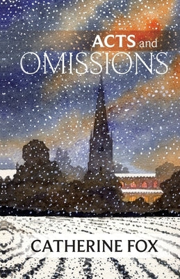 Acts and Omissions: (Lindchester Chronicles 1) by Fox, Catherine