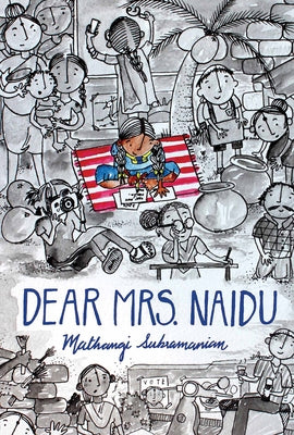 Dear Mrs. Naidu by Subramanian, Mathangi