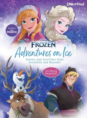 Disney Frozen: Adventures on Ice Stories and Activities from Arendelle and Beyond! Look and Find by Pi Kids