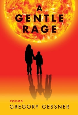 A Gentle Rage by Gessner, Gregory