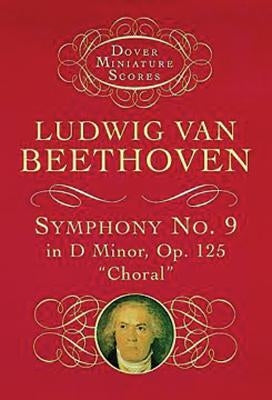 Symphony No. 9 in D Minor: Op. 125 ("choral") by Beethoven, Ludwig Van