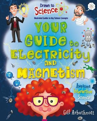 Your Guide to Electricity and Magnetism by Arbuthnott, Gill