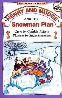 Henry and Mudge and the Snowman Plan: The Nineteenth Book of Their Adventures by Rylant, Cynthia