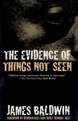 The Evidence of Things Not Seen: Reissued Edition by Baldwin, James a.