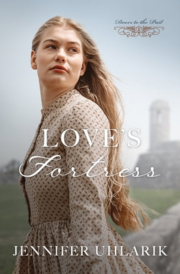 Love's Fortress by Uhlarik, Jennifer