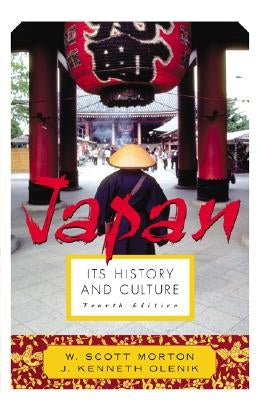 Japan: Its History and Culture by Morton, Scott W.
