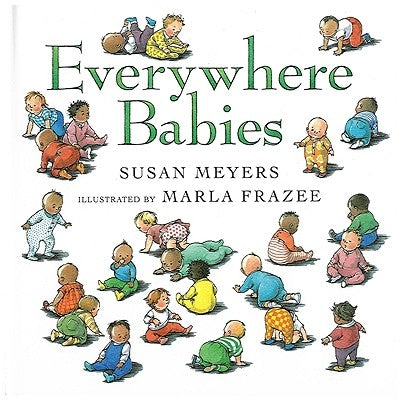 Everywhere Babies by Meyers, Susan
