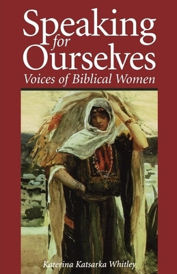 Speaking for Ourselves by Whitley, Katerina Katsarka