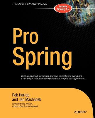 Pro Spring by Harrop, Rob
