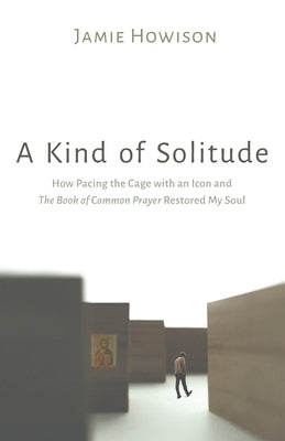 A Kind of Solitude by Howison, Jamie