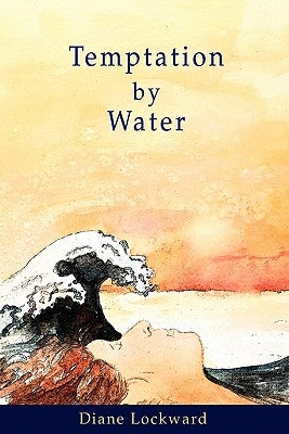 Temptation by Water by Lockward, Diane