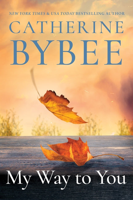 My Way to You by Bybee, Catherine
