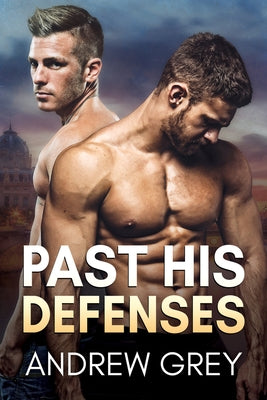 Past His Defenses by Grey, Andrew
