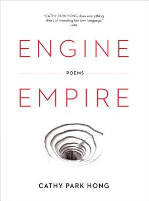Engine Empire by Hong, Cathy Park