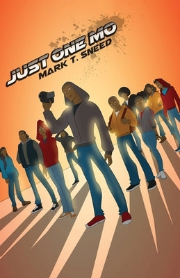 Just One Mo by Sneed, Mark T.