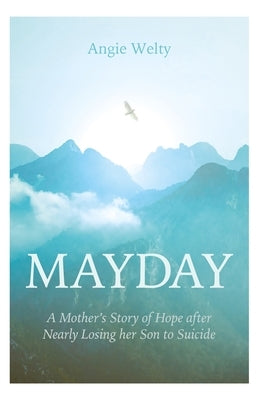 Mayday: A Comeback Story by Welty, Angie