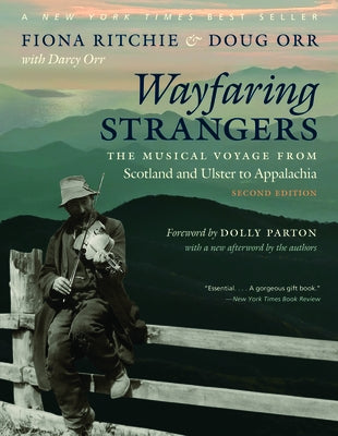 Wayfaring Strangers: The Musical Voyage from Scotland and Ulster to Appalachia by Ritchie, Fiona