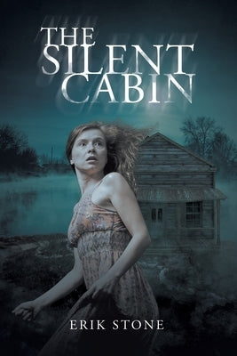 The Silent Cabin by Stone, Erik