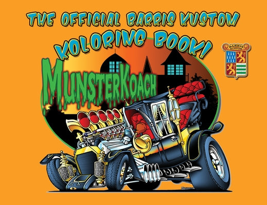 The Official Barris Kustom Koloring Book! by Barris, Brett