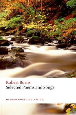 Selected Poems and Songs by Burns, Robert R.