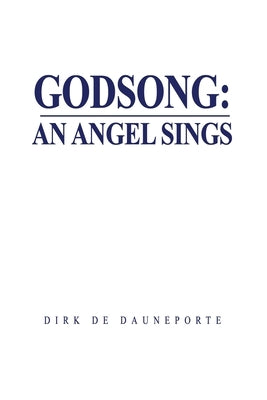 Godsong: An Angel Sings by de Dauneporte, Dirk
