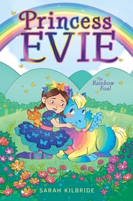 The Rainbow Foal, 3 by Kilbride, Sarah