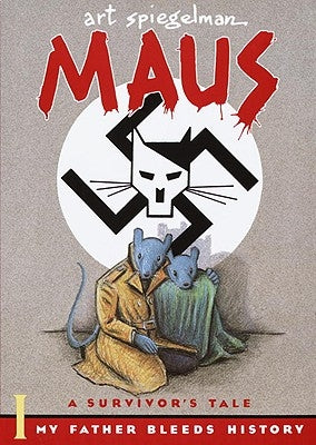 Maus a Survivors Tale: My Father Bleeds History by Spiegelman, Art