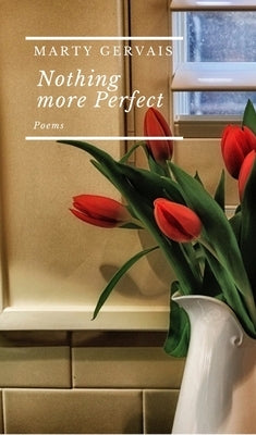 Nothing More Perfect by Gervais, Marty