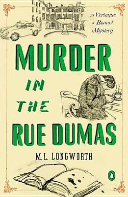 Murder in the Rue Dumas by Longworth, M. L.