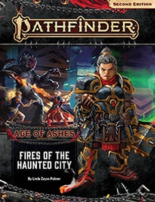 Pathfinder Adventure Path: Fires of the Haunted City (Age of Ashes 4 of 6) [P2] by Zayas-Palmer, Linda