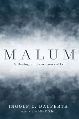 Malum by Dalferth, Ingolf U.