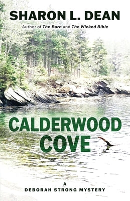 Calderwood Cove: A Deborah Strong Mystery by Dean, Sharon L.