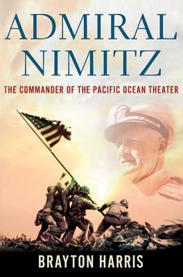Admiral Nimitz by Harris, Brayton