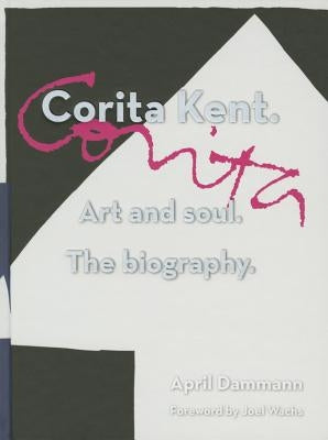 Corita Kent. Art and Soul. the Biography by Dammann, April