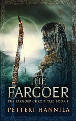 The Fargoer: Large Print Hardcover Edition by Hannila, Petteri