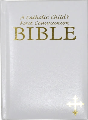 Catholic Child's First Communion Bible-OE by Hannon, Ruth