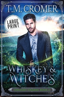 Whiskey & Witches by Cromer, T. M.