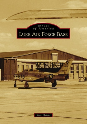 Luke Air Force Base by Griset, Rick