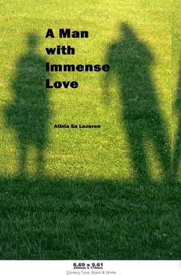 A Man with Immense Love by Lozeron, Alicia Su