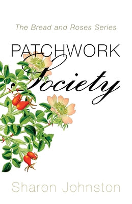 Patchwork Society by Johnston, Sharon