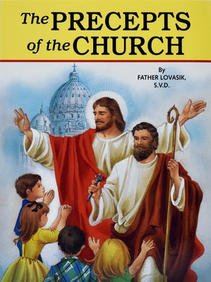 The Precepts of the Church by Lovasik, Lawrence G.