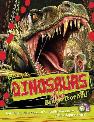Ripley Twists Pb: Dinosaurs, Volume 7 by Believe It or Not!, Ripleys