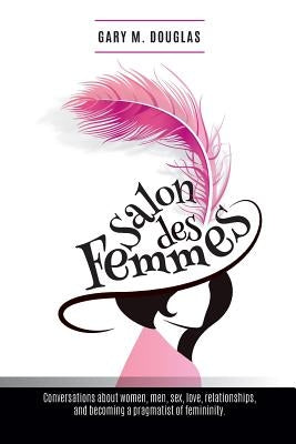 Salon Des Femmes by Douglas, Gary M.