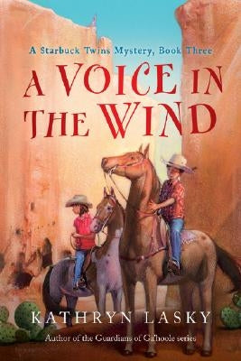 A Voice in the Wind: A Starbuck Twins Mystery, Book Three by Lasky, Kathryn