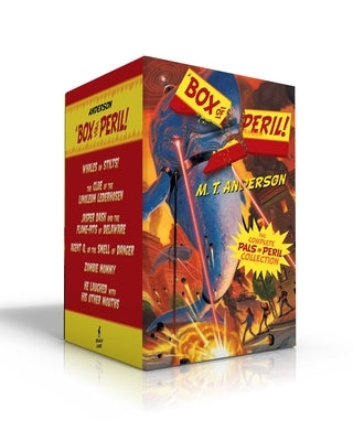 A Box of Peril!: Whales on Stilts!; The Clue of the Linoleum Lederhosen; Jasper Dash and the Flame-Pits of Delaware; Agent Q, or the Sm by Anderson, M. T.