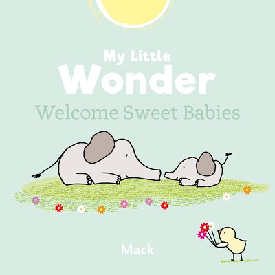 My Little Wonder. Welcome Sweet Baby by Gageldonk, Mack