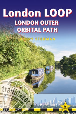 London Loop: London Outer Orbital Path - Includes 48 Large-Scale Hiking Maps by Stedman, Henry