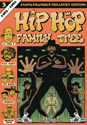 Hip Hop Family Tree Book 3: 1983-1984 by Piskor, Ed